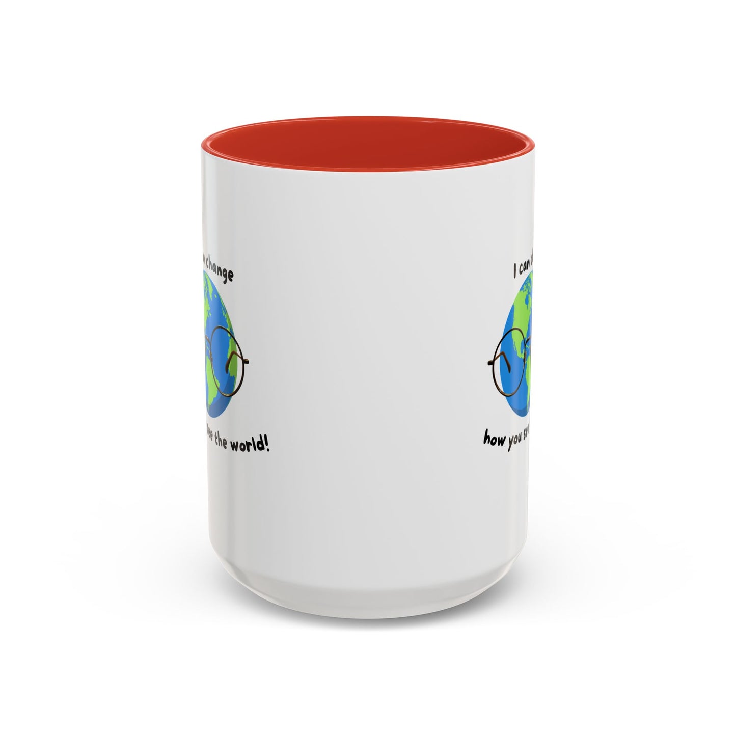 Inspirational Ceramic Coffee Mug, Motivational Gift for Eye Doctors or Health Tech's, Change the World Coffee Cup, Globe Themed Mug