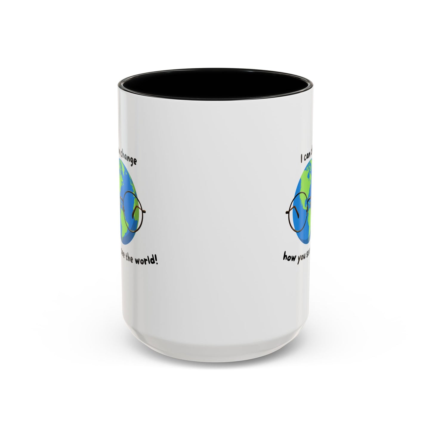 Inspirational Ceramic Coffee Mug, Motivational Gift for Eye Doctors or Health Tech's, Change the World Coffee Cup, Globe Themed Mug