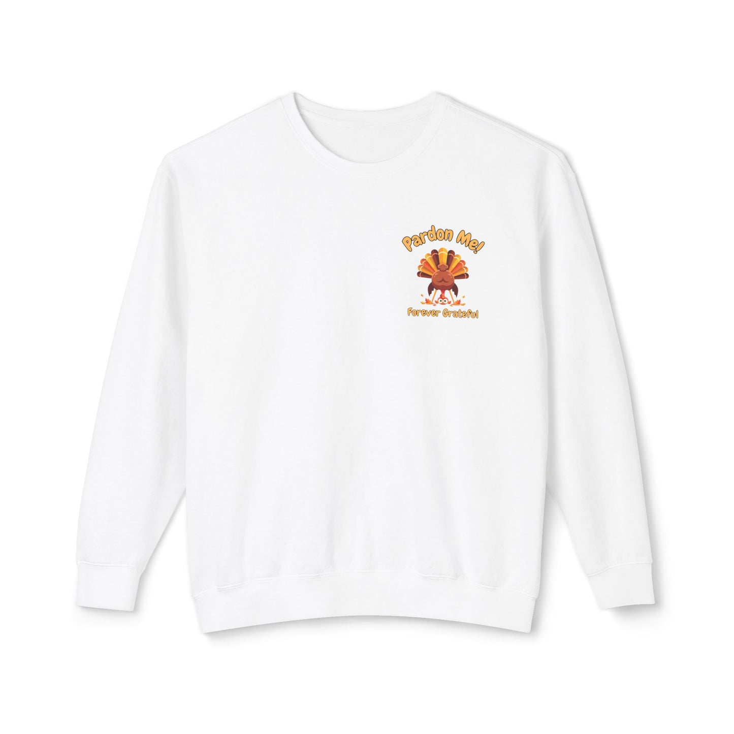 Pardon Me! Funny Thanksgiving Sweatshirt, Cute Turkey Fall Crewneck | Cozy Unisex Autumn Pullover for Friendsgiving & Family Gatherings