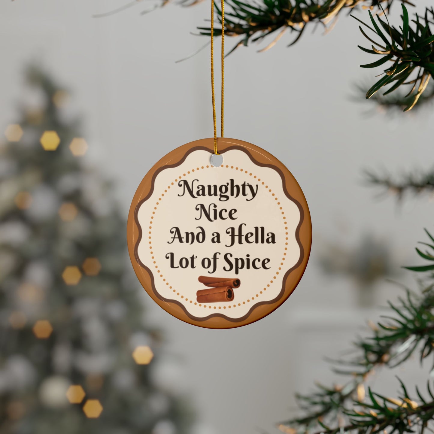 Naughty Nice and a Hella Lot of Spice Ornament, Funny Holiday Gift for Her, Gingerbread Cookie Christmas Decor, Cinnamon Pun Ornament