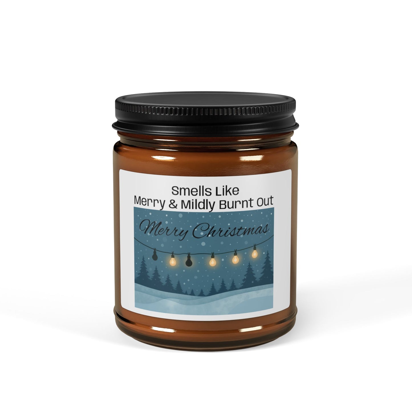 Smells Like Merry & Mildly Burnt Out, Christmas Candle, Funny Holiday Gift, Aromatic Soy Candle, Cozy Winter Scent for Tired Moms Teachers