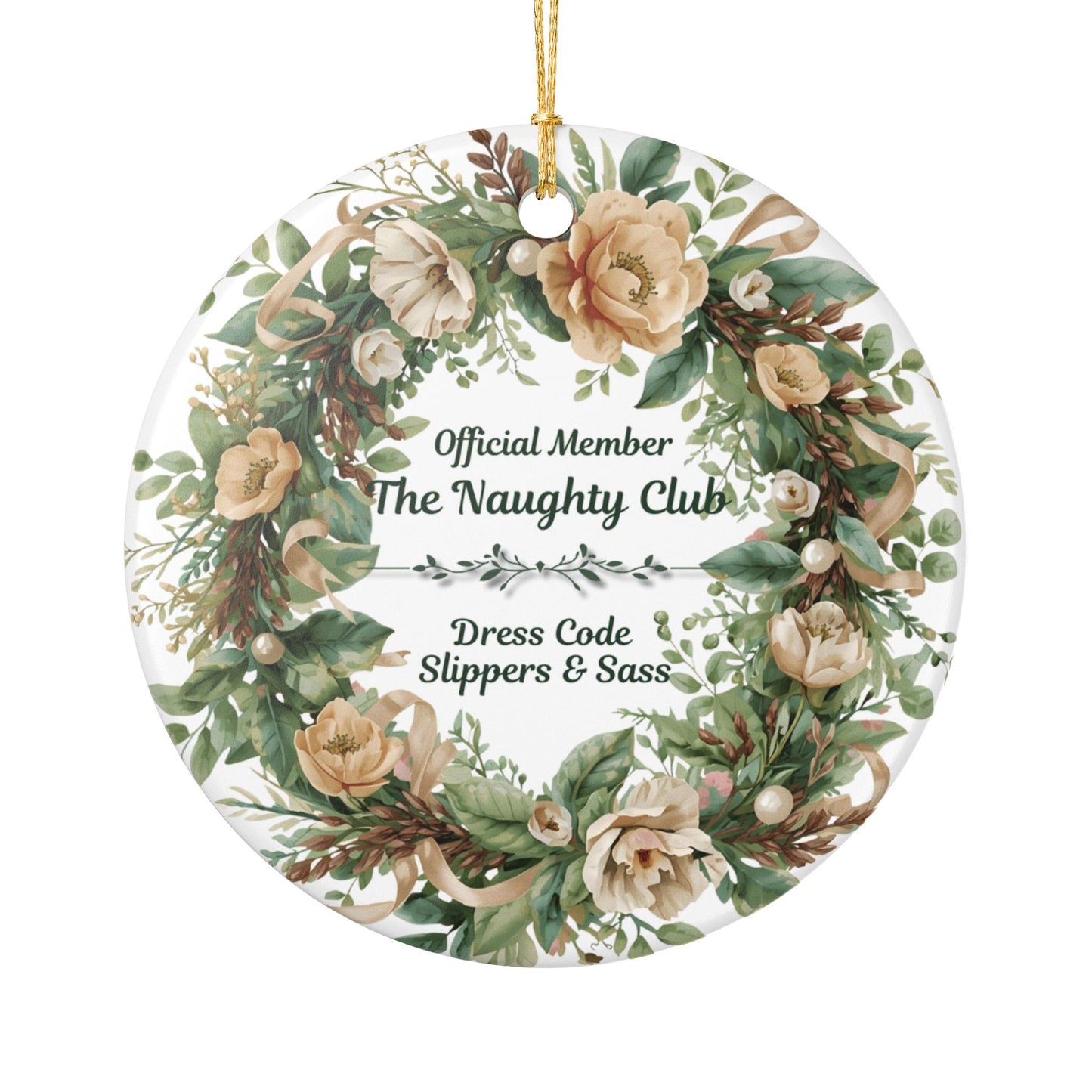 Naughty Club Ceramic Ornament, Holiday Decoration, Gift for Friends, Floral Wreath Decor, Membership Keepsake Funny Holiday Gift