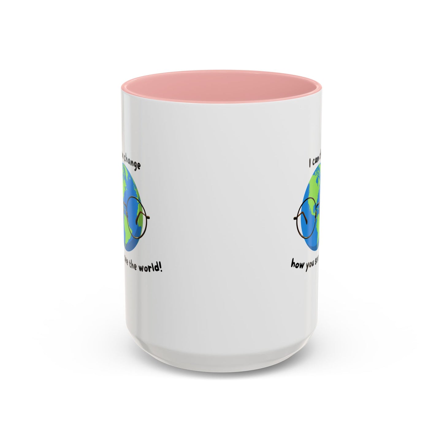 Inspirational Ceramic Coffee Mug, Motivational Gift for Eye Doctors or Health Tech's, Change the World Coffee Cup, Globe Themed Mug