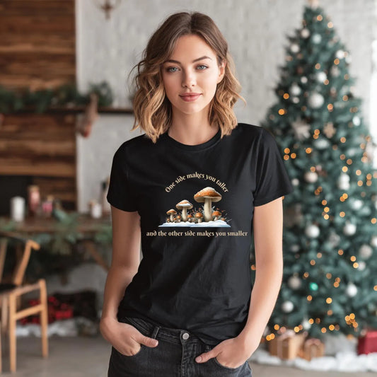 Alice in Wonderland Mushroom Shirt,  One Side Makes You Taller Tee, Cozy Cottagecore Winter Wonderland T-Shirt, Fairy Tale Quote Gift